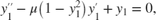$$y''_1 - \mu \left( 1 - y_1^2\right) y'_1+y_1=0,$$