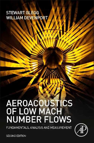 Aeroacoustics of Low Mach Number Flows: Fundamentals, Analysis and Measurement, 2nd edition