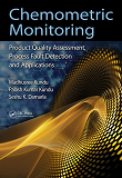 Chemometric Monitoring: Product Quality Assessment, Process Fault Detection, and Applications