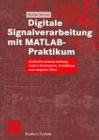 Digitale Signalverarbeitung mit MATLAB-Praktikum