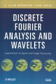 Discrete Fourier Analysis and Wavelets: Applications to Signal and Image Processing