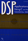 DSP Applications Using C and the TMS320C6x DSK
