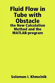 Fluid Flow in Tube with Obstacle: the New Calculation Method and the MATLAB-program