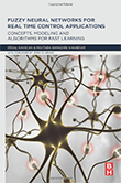 Fuzzy Neural Networks for Real Time Control Applications: Concepts, Modeling, and Algorithms for Fast Learning