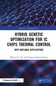 Hybrid Genetic Optimization for IC Chips Thermal Control: With MATLAB Applications