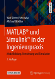 MATLAB und Simulink in der Ingenieurpraxis: Modellbildung, Berechnung und Simulation, 5. Auflage