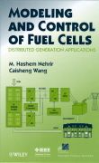Modeling and Control of Fuel Cells: Distributed Generation Applications