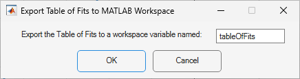 Export Table of Fits to MATLAB Workspace dialogue box with default options