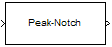 Peak-Notch Filter - Design peak or notch filter - Simulink