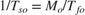 $$ {1/T_{so}} = {M_{o}/T_{fo}} $$