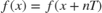 $f(x) = f(x +nT)$