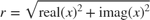$$ r = \sqrt{\mbox{real}(x)^2 + \mbox{imag}(x)^2}$$