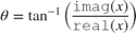 $$&#10;\theta = \tan^{-1}\left({\mbox{\texttt{imag}}(x)\over \mbox{\texttt{real}}(x)}\right)&#10;$$
