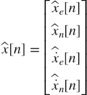 $$ \hat{x}[n] = \left[
 \begin{array}{c}
 \hat{x}_e[n] \\
 \hat{x}_n[n] \\
 \hat{\dot{x}}_e[n] \\
 \hat{\dot{x}}_n[n]
 \end{array}
 \right]
$$
