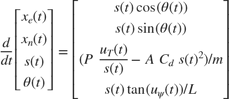 $$ \frac{d}{dt} \left[
\begin{array} {c}
 x_e(t) \\
 x_n(t) \\
 s(t) \\
 \theta(t)
\end{array} \right] = \left[
\begin{array} {c}
 s(t)\cos(\theta(t)) \\
 s(t)\sin(\theta(t)) \\
 (P \; \frac{u_T(t)}{s(t)} - A \; C_d \; s(t)^2) / m \\
 s(t) \tan(u_\psi(t)) / L
\end{array} \right]
$$