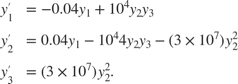 $$\begin{array}{cl} y'_1 &= -0.04y_1 + 10^4 y_2y_3\\ y'_2 &= 0.04y_1 - 10^4 4y_2y_3-(3 \times 10^7)y_2^2\\ y'_3 &= (3 \times 10^7)y_2^2.\end{array}$$