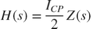 $$H\left( s \right) = {{{I_{CP}}} \over 2}Z\left( s \right)$$