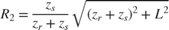 $$R_2 = \frac{z_s}{z_r+z_s}\sqrt{\left(z_r+z_s\right)^2+L^2}$$