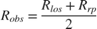 $$R_{obs} = \frac{R_{los}+R_{rp}}{2}$$