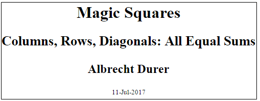 Title page with the title "Magic Squares", subtitle "Columns, Rows, Diagonals: All Equal Sums", author "Albrecht Durer", and the date.
