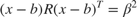 $$(x - b)R(x-b)^{T} = \beta^2$$