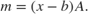 $$m = (x-b)A.$$