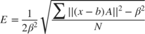 $$E = \frac{1}{2 \beta^2}\sqrt{ \frac{\sum ||(x-b)A||^2 - \beta^2}{N} }$$
