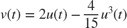 $$v(t) = 2u(t) - \frac{4}{15}u^3(t)$$