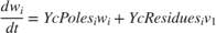 $\frac{d w_i}{d t} = YcPoles_i w_i + YcResidues_i v_1$