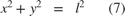 $$\begin{array}{rclccr}x^2 + y^2 &=& l^2&&(7)\end{array}$$