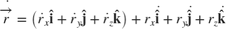 $$
\dot{\overrightarrow{r}}=
\left(
\dot{r}_x \mathbf{\hat{i}}+
\dot{r}_y \mathbf{\hat{j}}+
\dot{r}_z \mathbf{\hat{k}}
\right) +
r_x \dot{ \mathbf{\hat{i}} } +
r_y \dot{ \mathbf{\hat{j}} } +
r_z \dot{ \mathbf{\hat{k}} }
$$