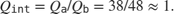 $$ Q_\texttt{int} = Q_\texttt{a}/Q_\texttt{b} = 38/48 \approx 1 .$$