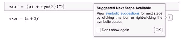 Symbolic output and a three-dot icon for suggested next steps. A pop-up notification, which includes a Don't show again check box, indicates that you can view symbolic suggestions for next steps by clicking the three-dot icon or right-clicking the symbolic output.