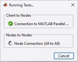 R2026b Admin Center Running Tests dialog box with two test sections: Client to Nodes and Nodes to Nodes, each showing a single connectivity check.