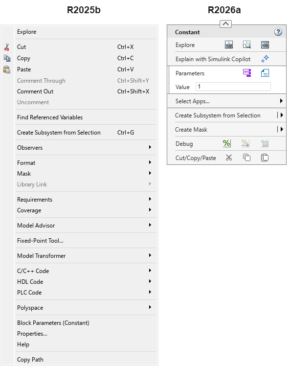 On the left is the context menu that opens when you right-click a Constant block in R2025b, and on the right is the same menu in R2026a. The R2026a context menu is more compact than the R2025b context menu and contains buttons, clickable text options, and a text box.