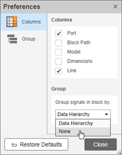 The Preferences dialog box. In the Columns tab, you can select whether or not to display the Port, Block Path, Model, Dimensions, and Line signal properties. In the Group tab, you can choose to group signals by Data Hierarchy or None.