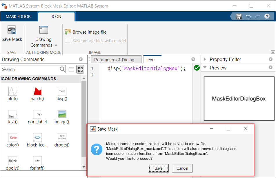 View of MATLAB System Block Mask Editor. The left pane displays the Icon drawing commands. The middle pane displays when a MATLAB System mask icon is modified and saved, a warning message is displayed.