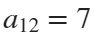 a12 = 7