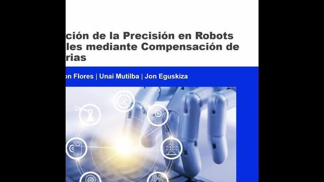 Compensación de trayectorias para la optimización de la precisión en el posicionamiento de robot industriales mediante la generación de un modelo virtual del robot a partir de una calibración cinemática conocida. 